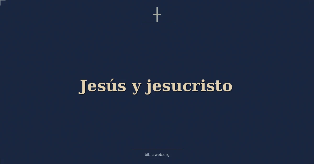 Versículos Bíblicos sobre jesús y jesucristo