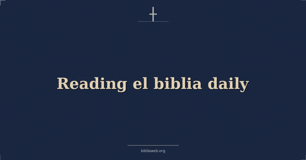 Versículos Bíblicos sobre lectura el biblia diario