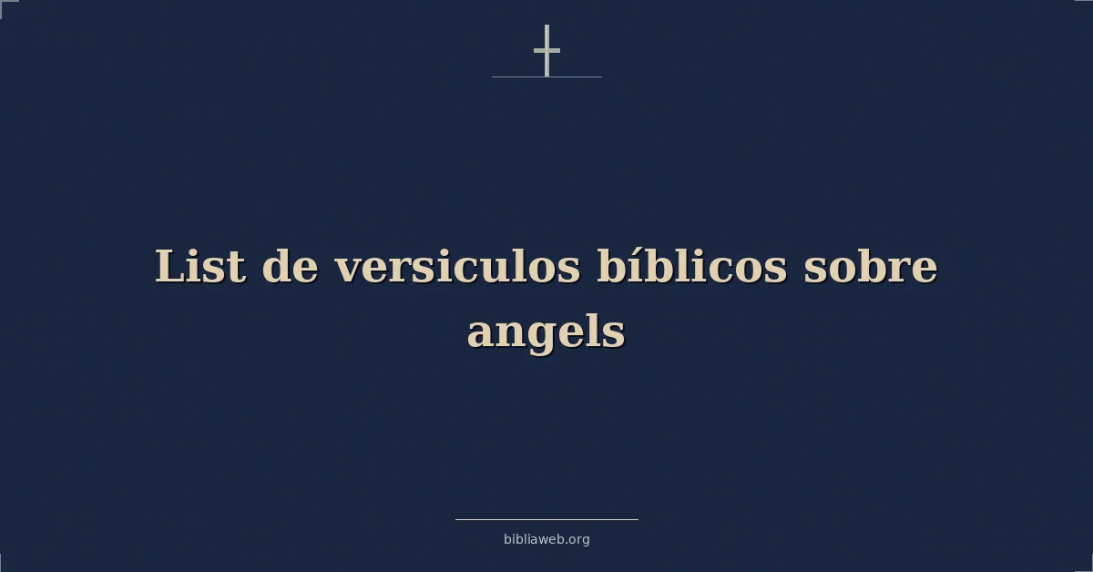 Lista de versículos bíblicos sobre los ángeles