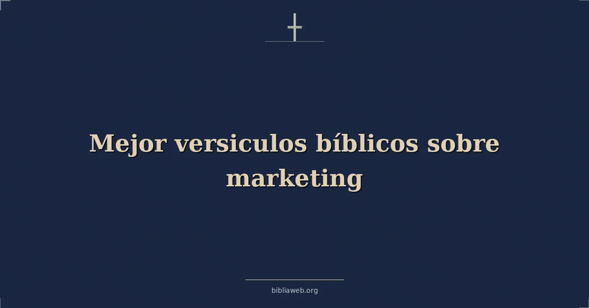 Versículos Bíblicos sobre la mercadotecnia