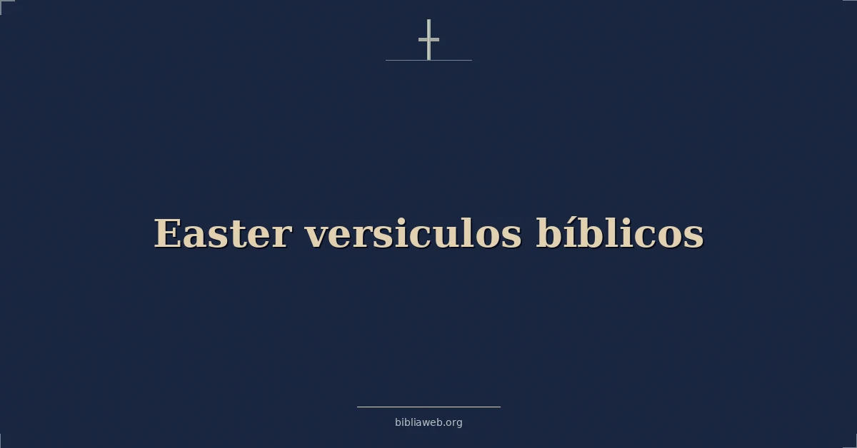 Versículos Bíblicos sobre pascua versiculos bíblicos