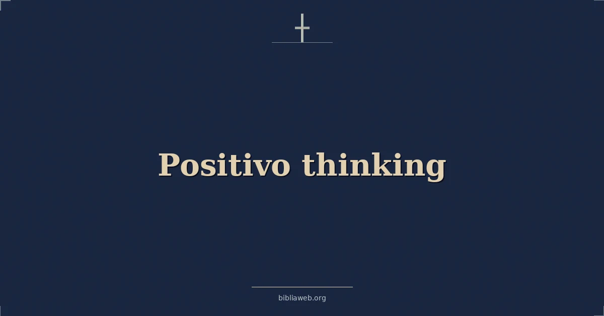 Versículos Bíblicos sobre positivo pensando