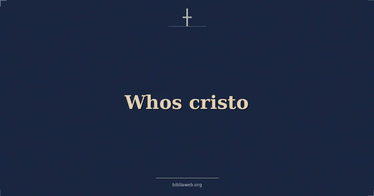 Versículos Bíblicos sobre quién es cristo