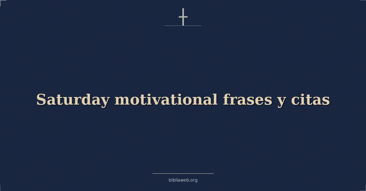Versículos Bíblicos sobre sábado motivadoras frases y citas