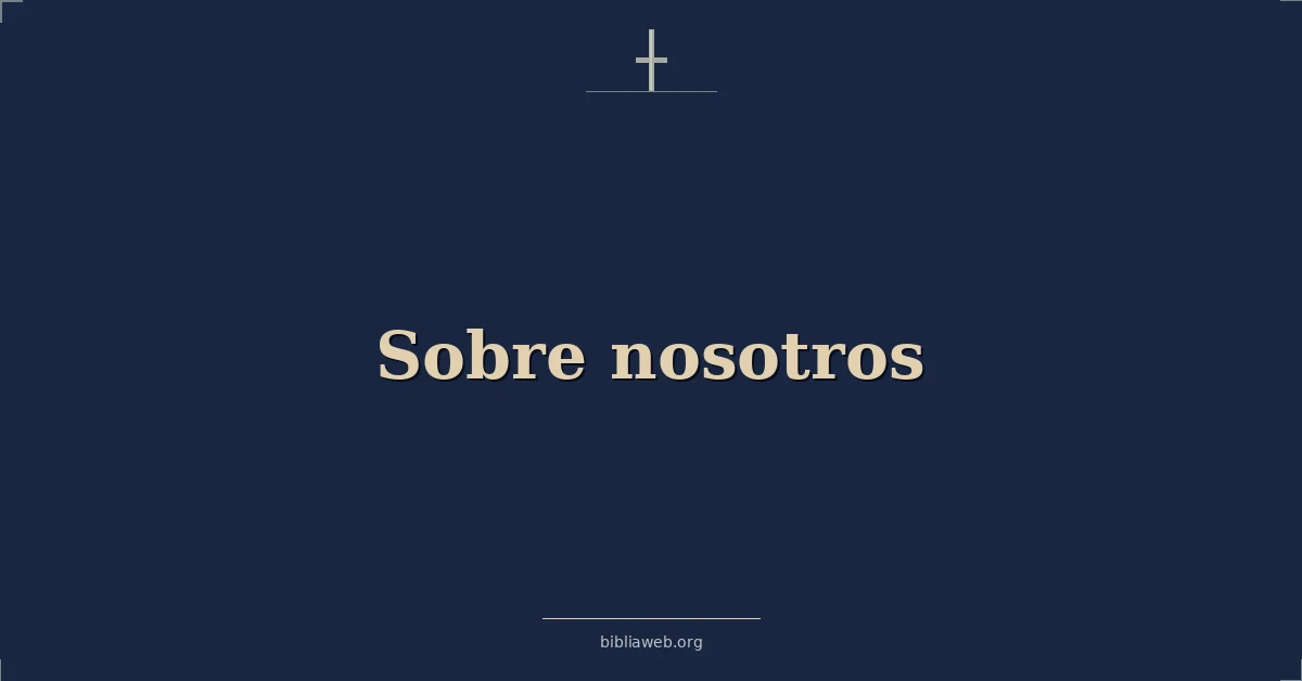 Sobre Nosotros - Conoce BibliaWeb