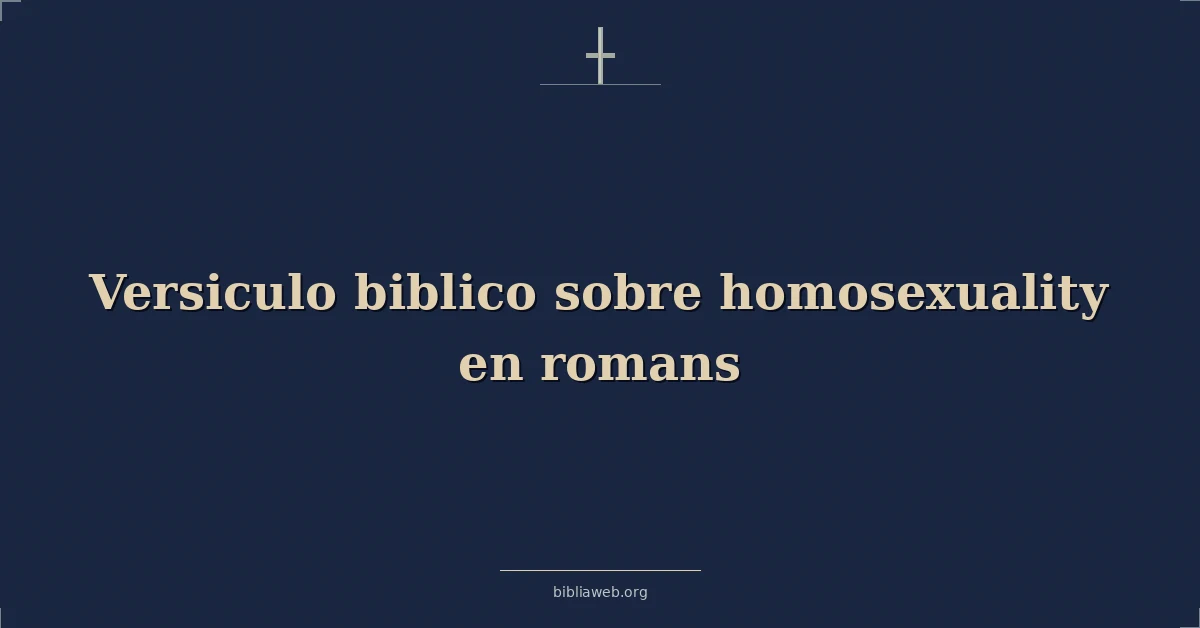 Versículos Bíblicos sobre homosexualidad en romanos