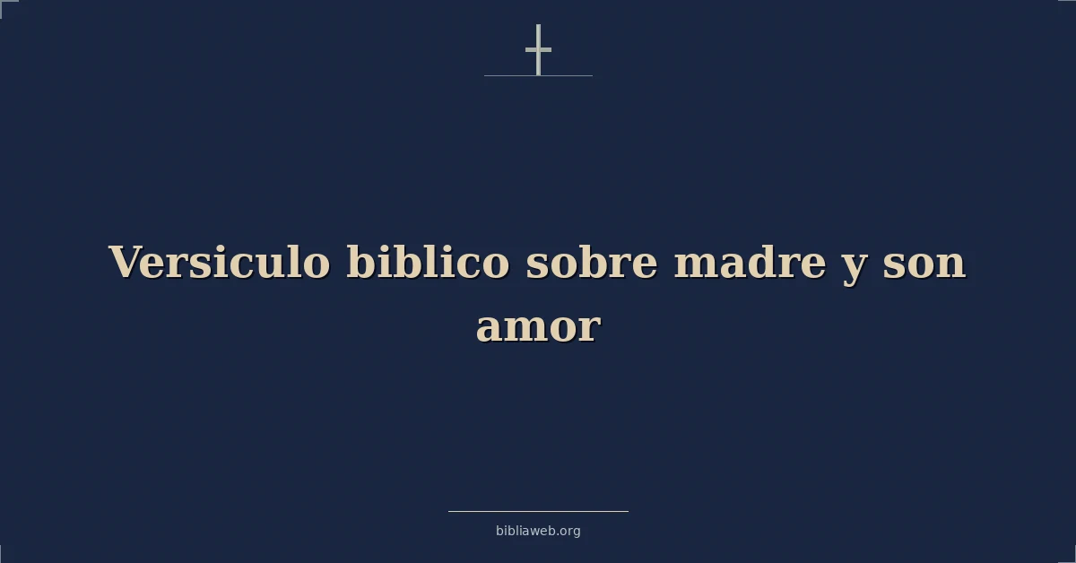 Versículos Bíblicos sobre madre y hijo amor
