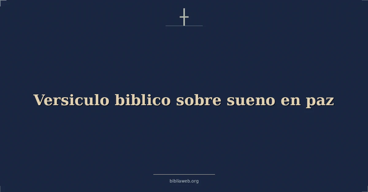 Versículos Bíblicos sobre sueno en paz