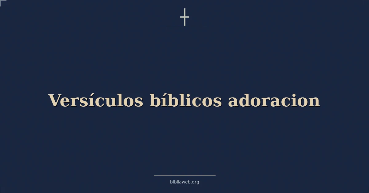 Versículos bíblicos adoracion