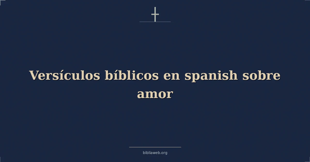 Versículos bíblicos en español sobre amor