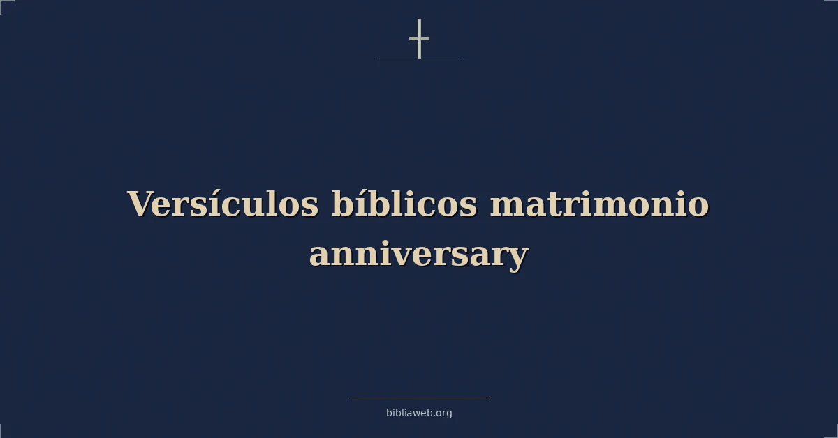 Versículos bíblicos matrimonio aniversario