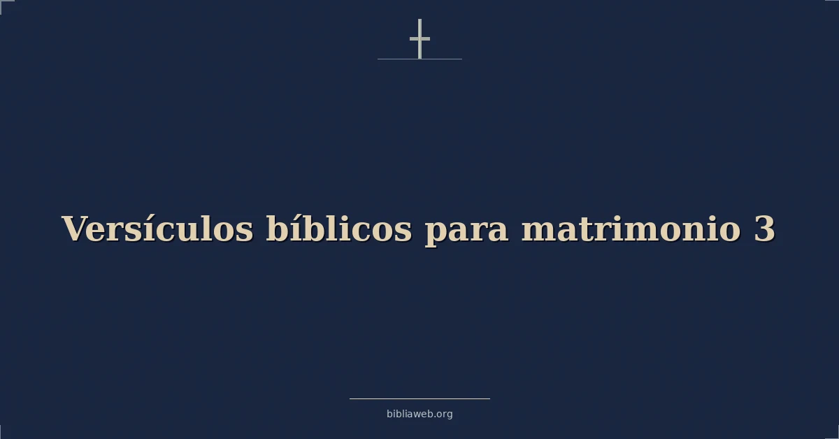 Versículos bíblicos para matrimonio 3