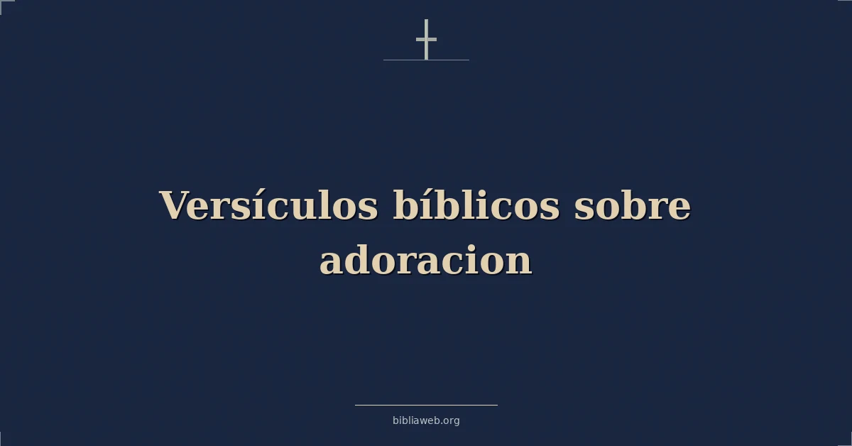 Versículos Bíblicos sobre adoracion