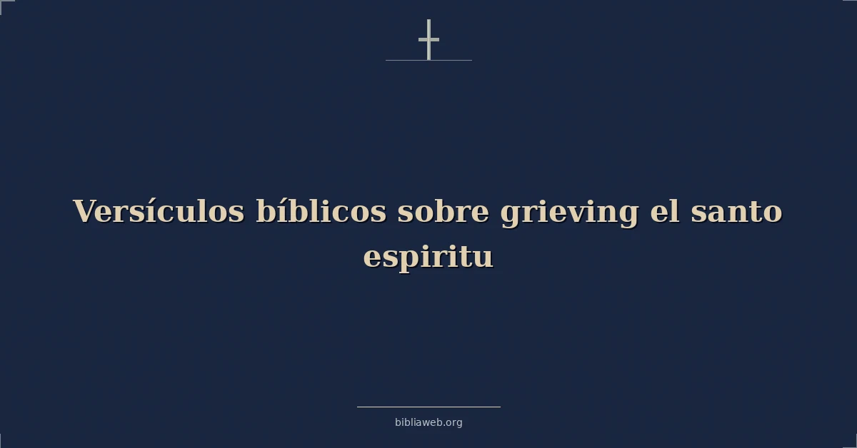 Versículos Bíblicos sobre duelo el santo espiritu