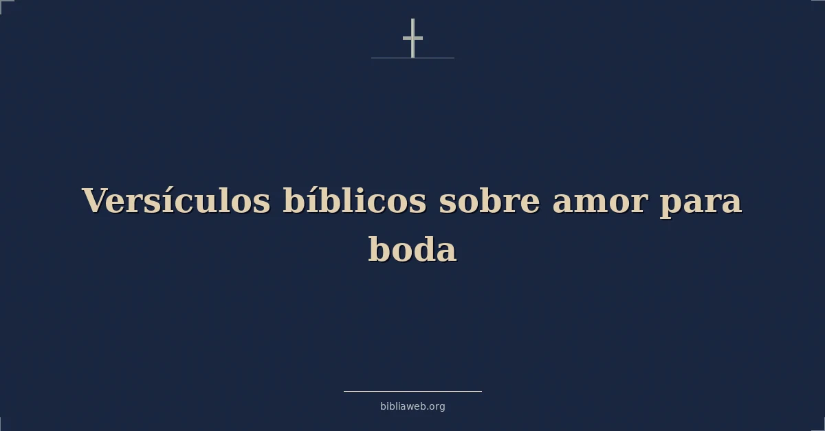 Versículos Bíblicos sobre amor para boda
