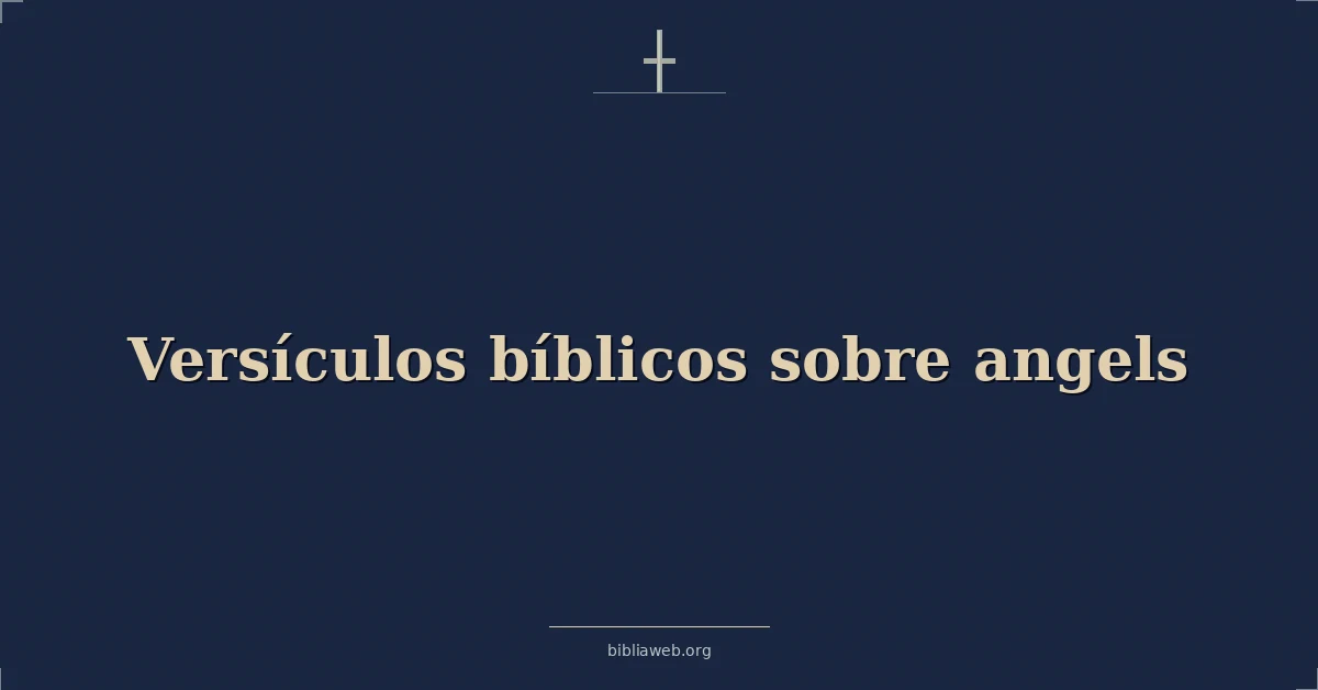 Versículos Bíblicos sobre ángeles