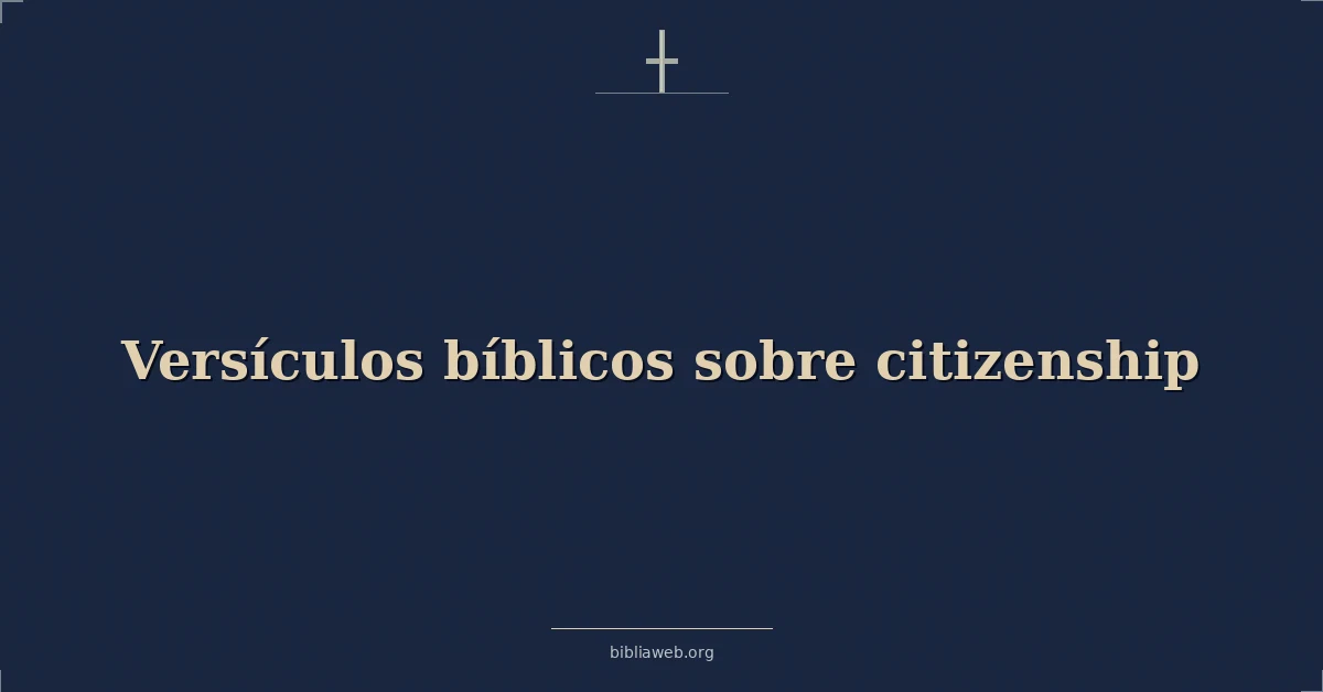 Versículos Bíblicos sobre ciudadanía