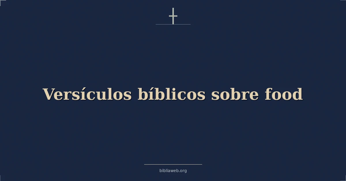Versículos Bíblicos sobre comida