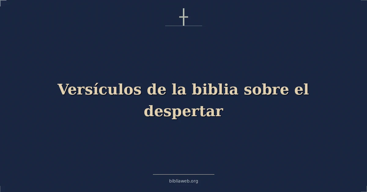 Versículos de la biblia sobre el despertar