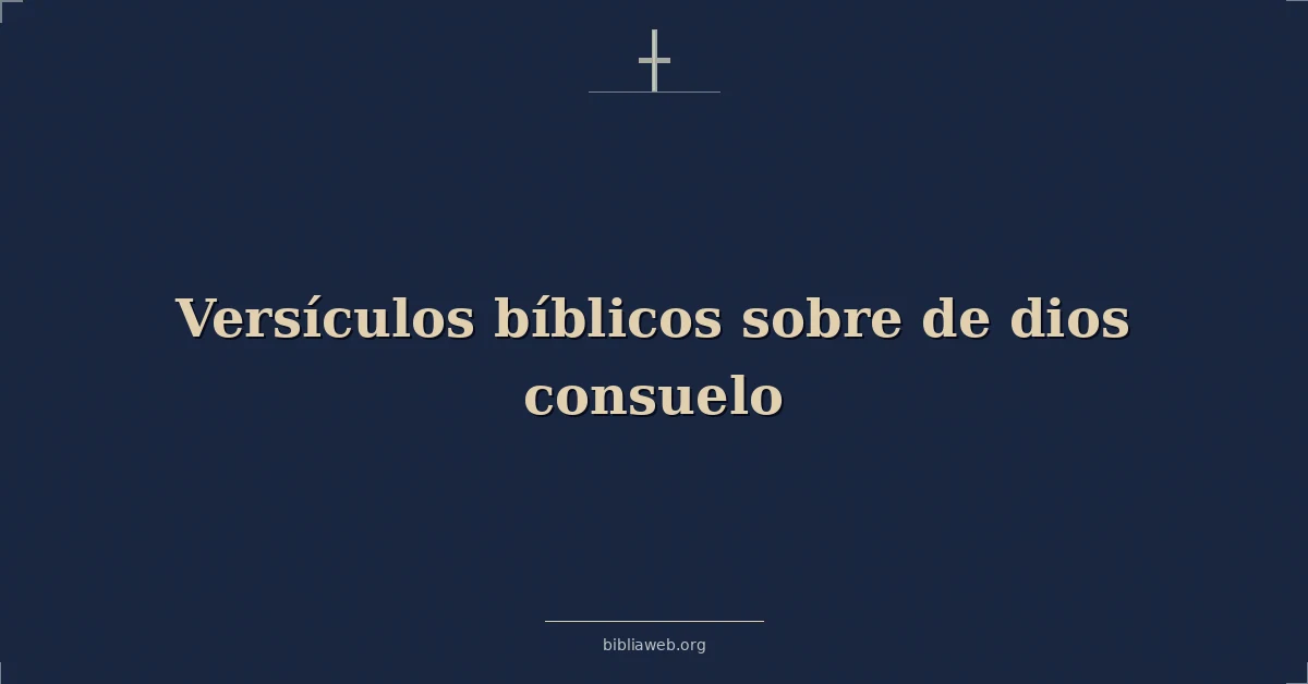 Versículos Bíblicos sobre de dios consuelo