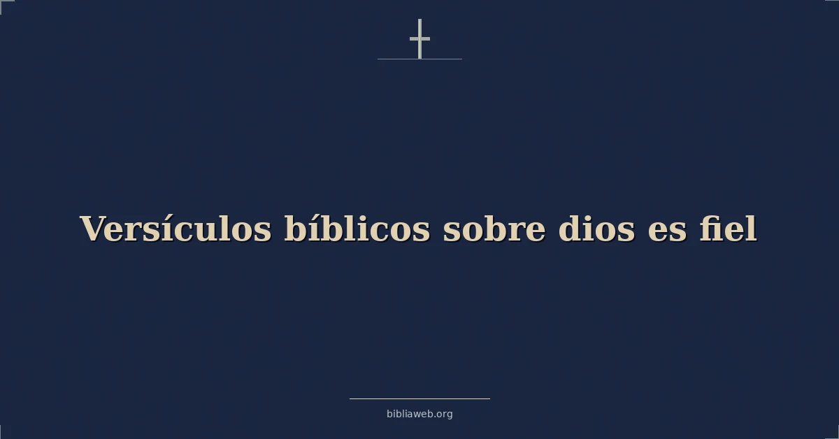 Versículos Bíblicos sobre dios es fiel