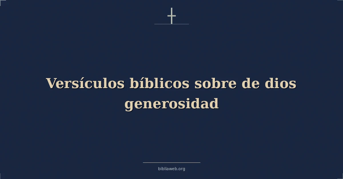 Versículos Bíblicos sobre de dios generosidad