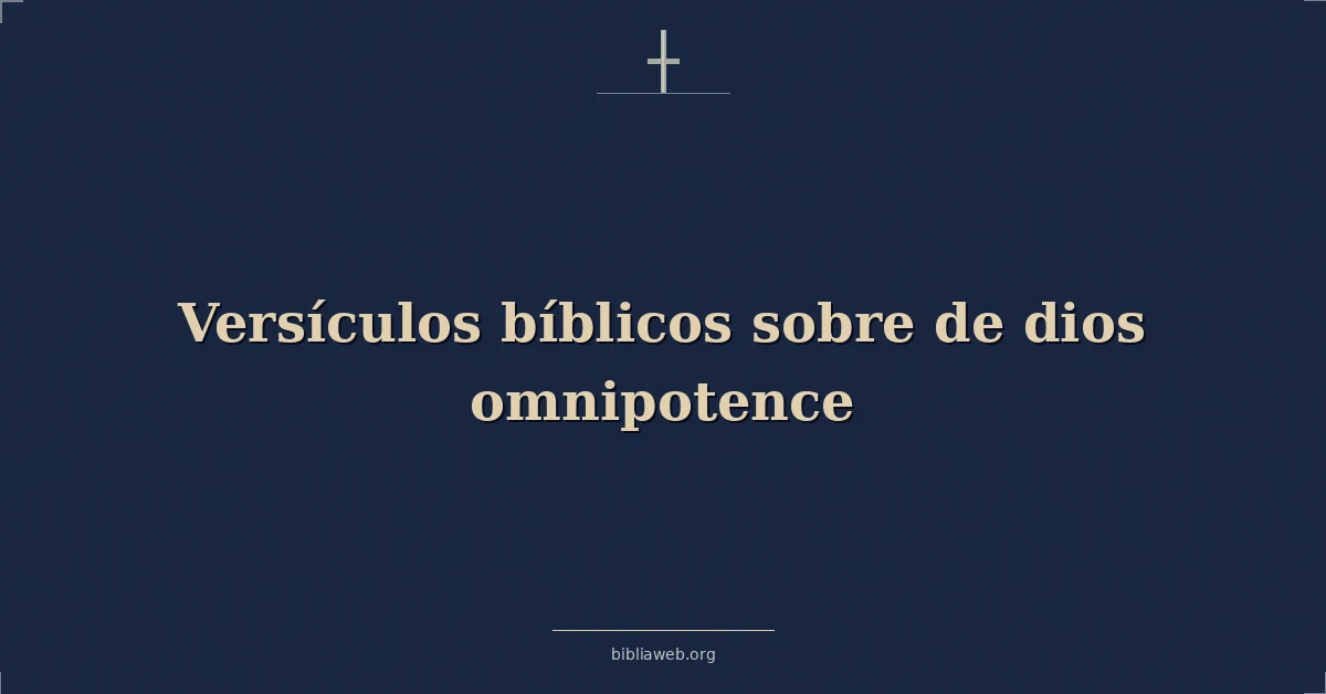Versículos Bíblicos sobre de dios omnipotencia