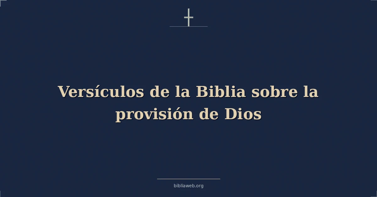 Versículos de la Biblia sobre la provisión de Dios