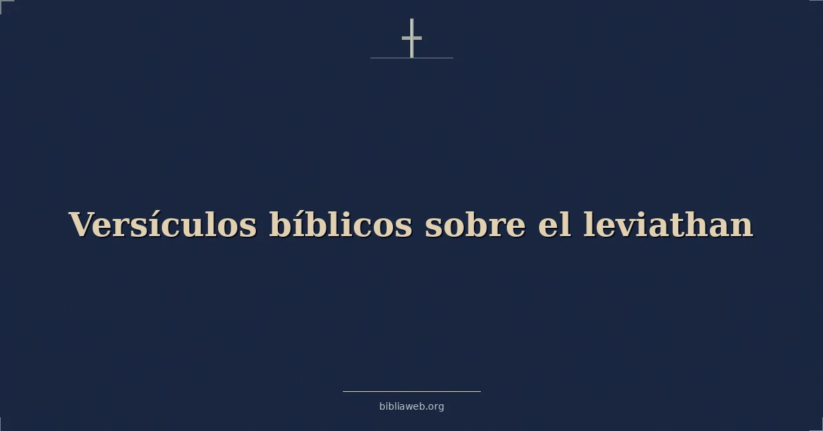 Versículos Bíblicos sobre el leviatán