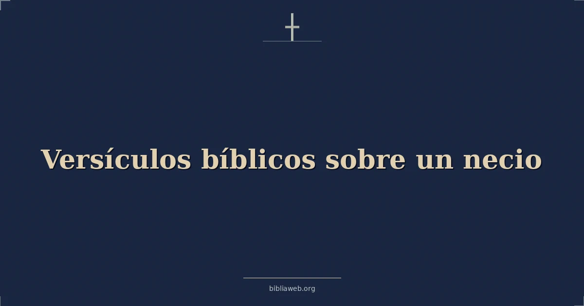 Versículos Bíblicos sobre el necio