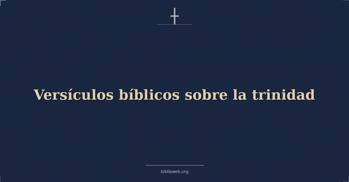 Versículos Bíblicos sobre la trinidad