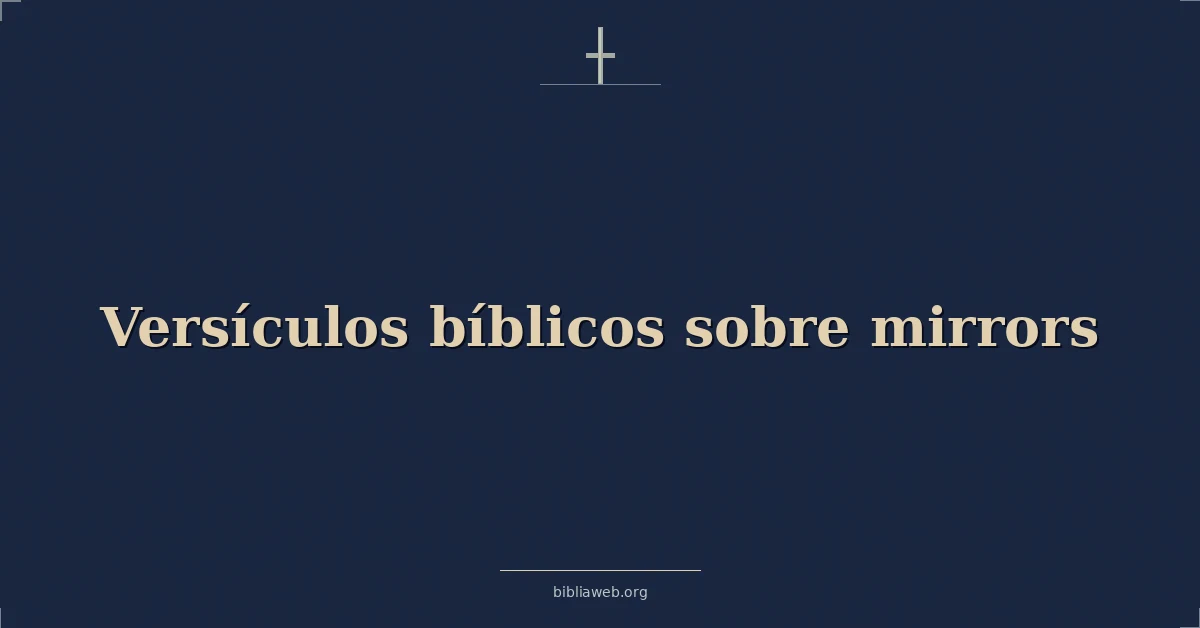 Versículos Bíblicos sobre espejos
