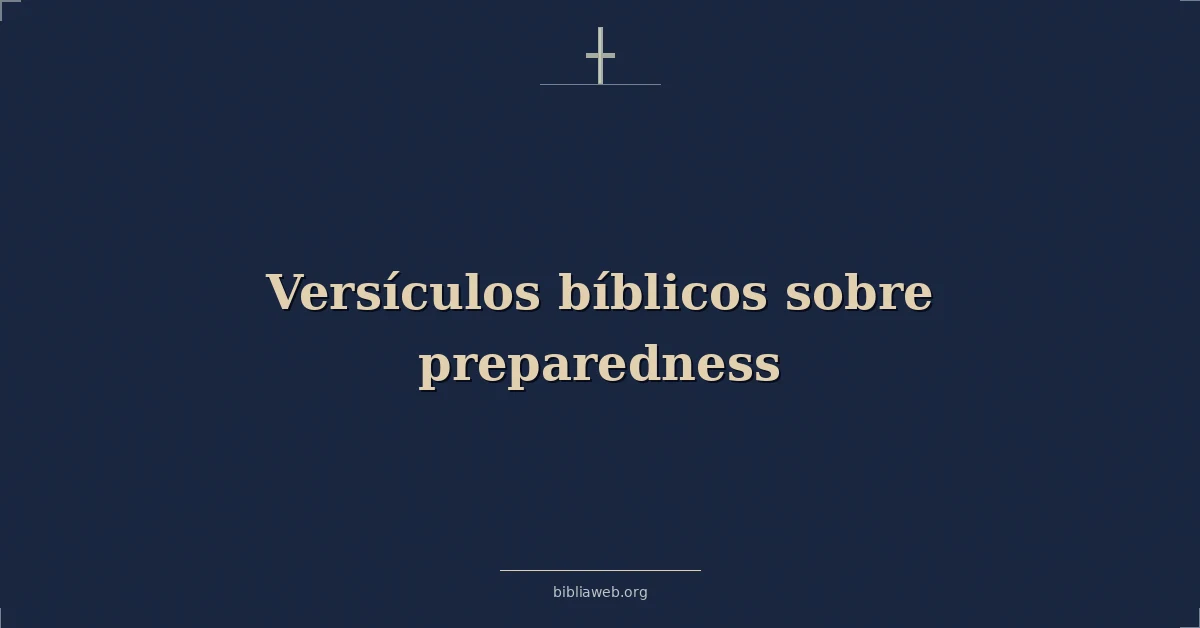 Versículos Bíblicos sobre estar preparado