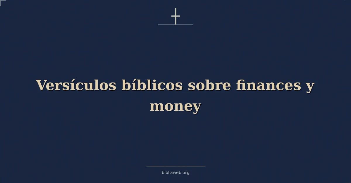 Versículos Bíblicos sobre finanzas y dinero