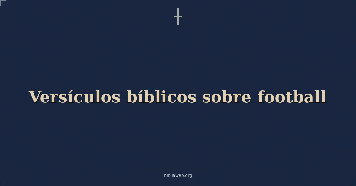 Versículos bíblicos sobre fútbol