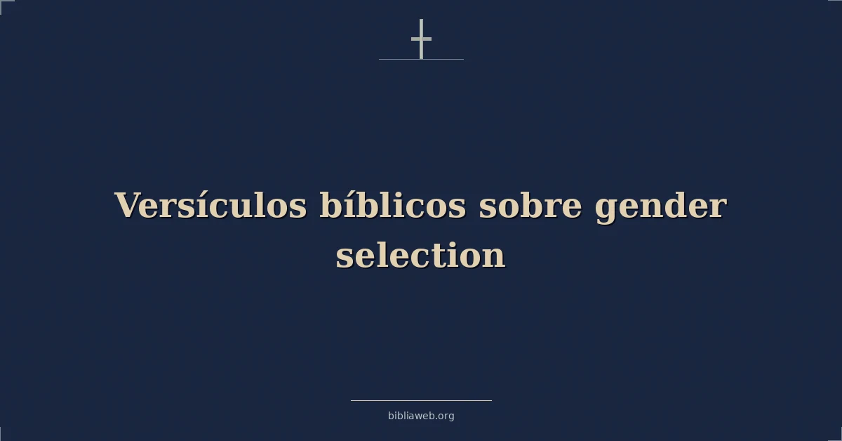 Versículos Bíblicos sobre género selección