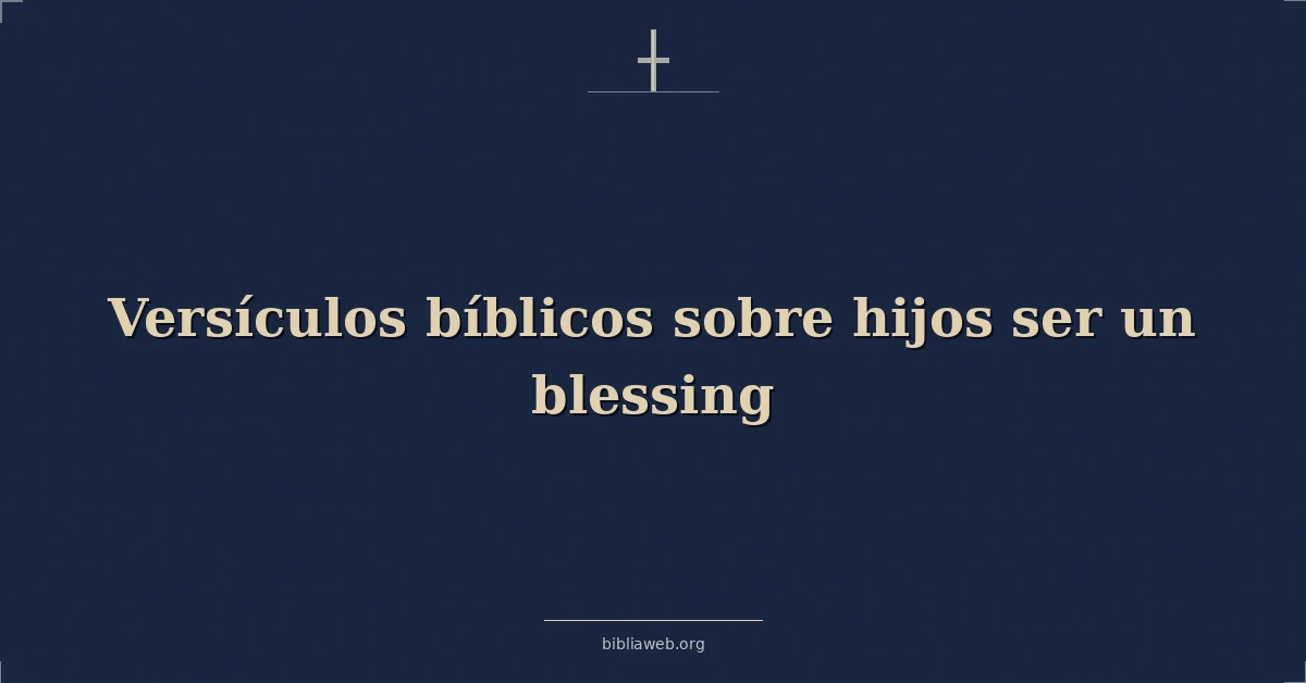 Versículos bíblicos sobre sons ser un bendición