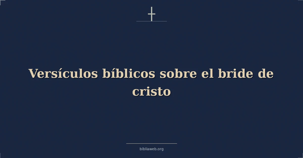 Versículos Bíblicos sobre la esposa de Cristo