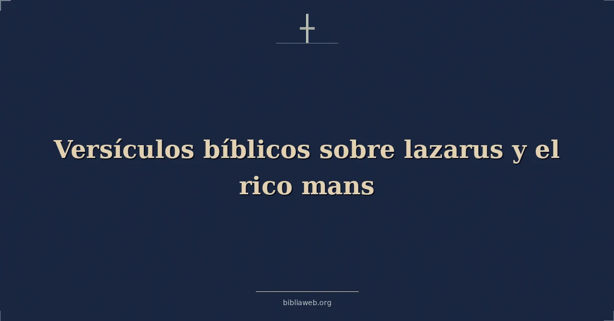 Versículos Bíblicos sobre Lázaro y el hombre rico