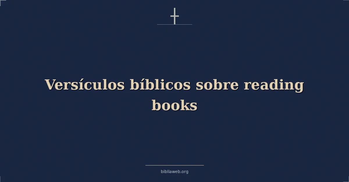 Versículos Bíblicos sobre lectura libros
