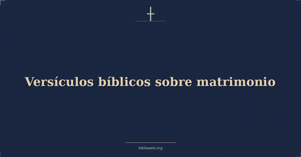Versículos Bíblicos sobre matrimonio