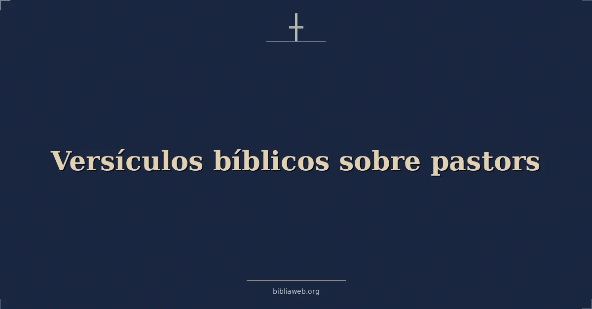 Versículos Bíblicos sobre pastores