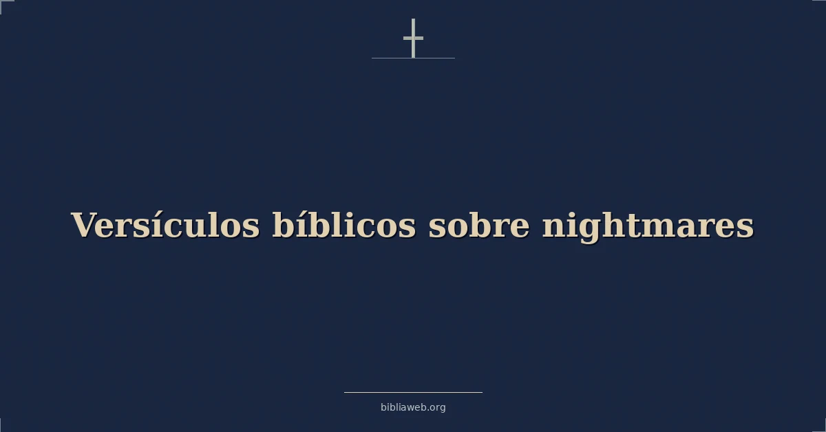 Versículos Bíblicos sobre pesadillas