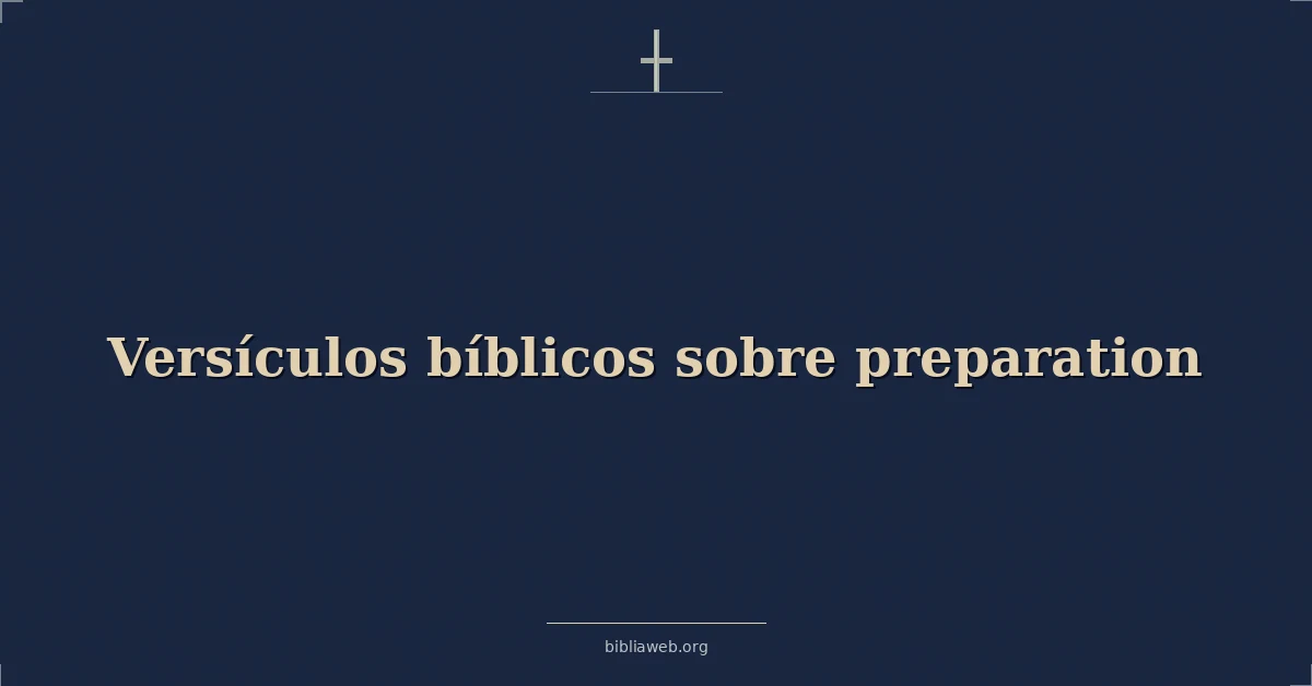 Versículos bíblicos sobre preparation