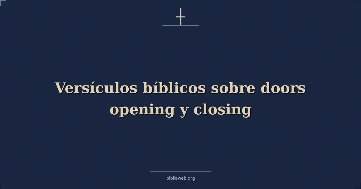 Versículos Bíblicos sobre puertas abriendo y cerrando