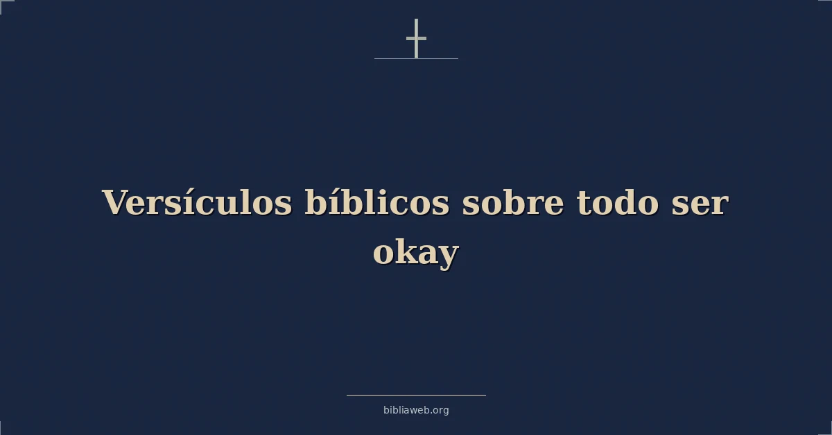 Versículos Bíblicos sobre que todo está bien