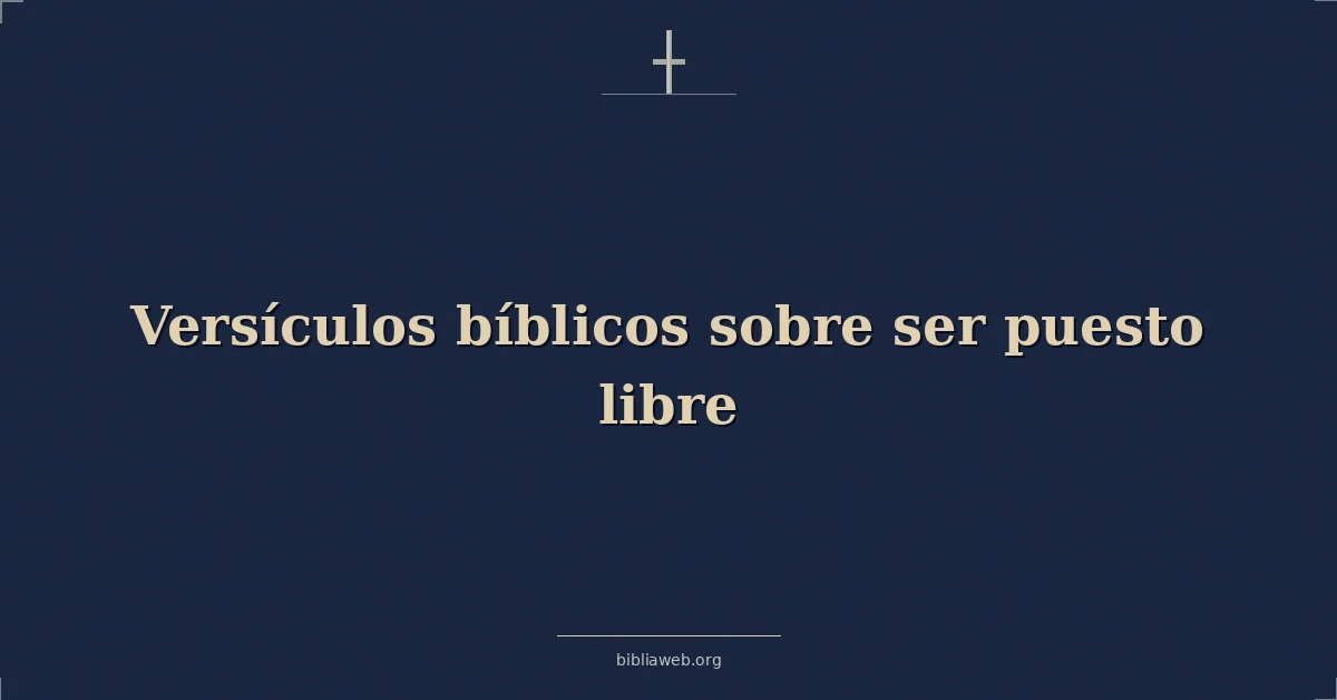 Versículos Bíblicos sobre ser puesto libre