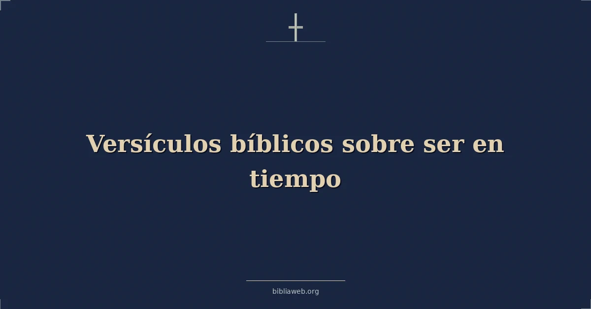 Versículos Bíblicos sobre ser en tiempo