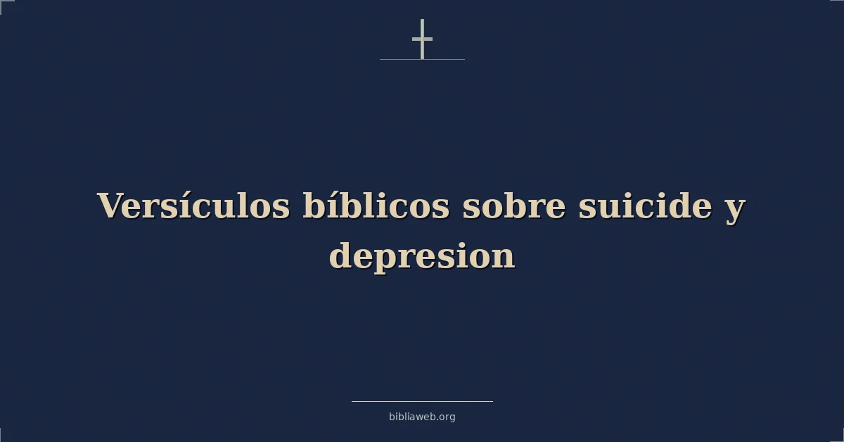Versículos Bíblicos sobre suicidio y depresion