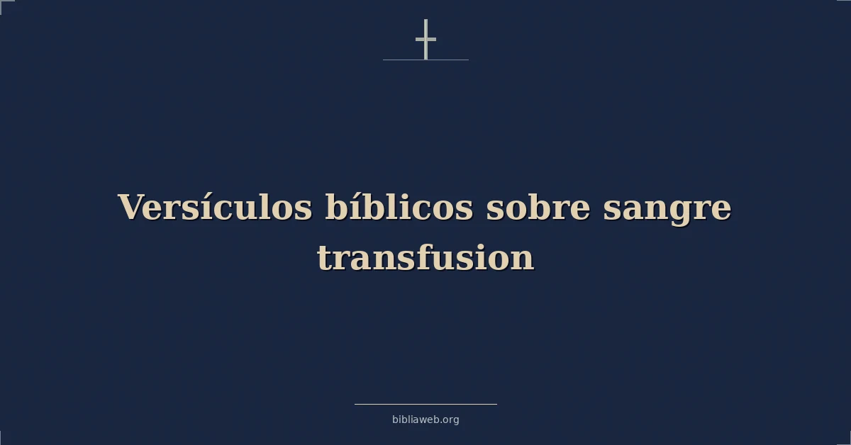 Versículos Bíblicos sobre sangre transfusion